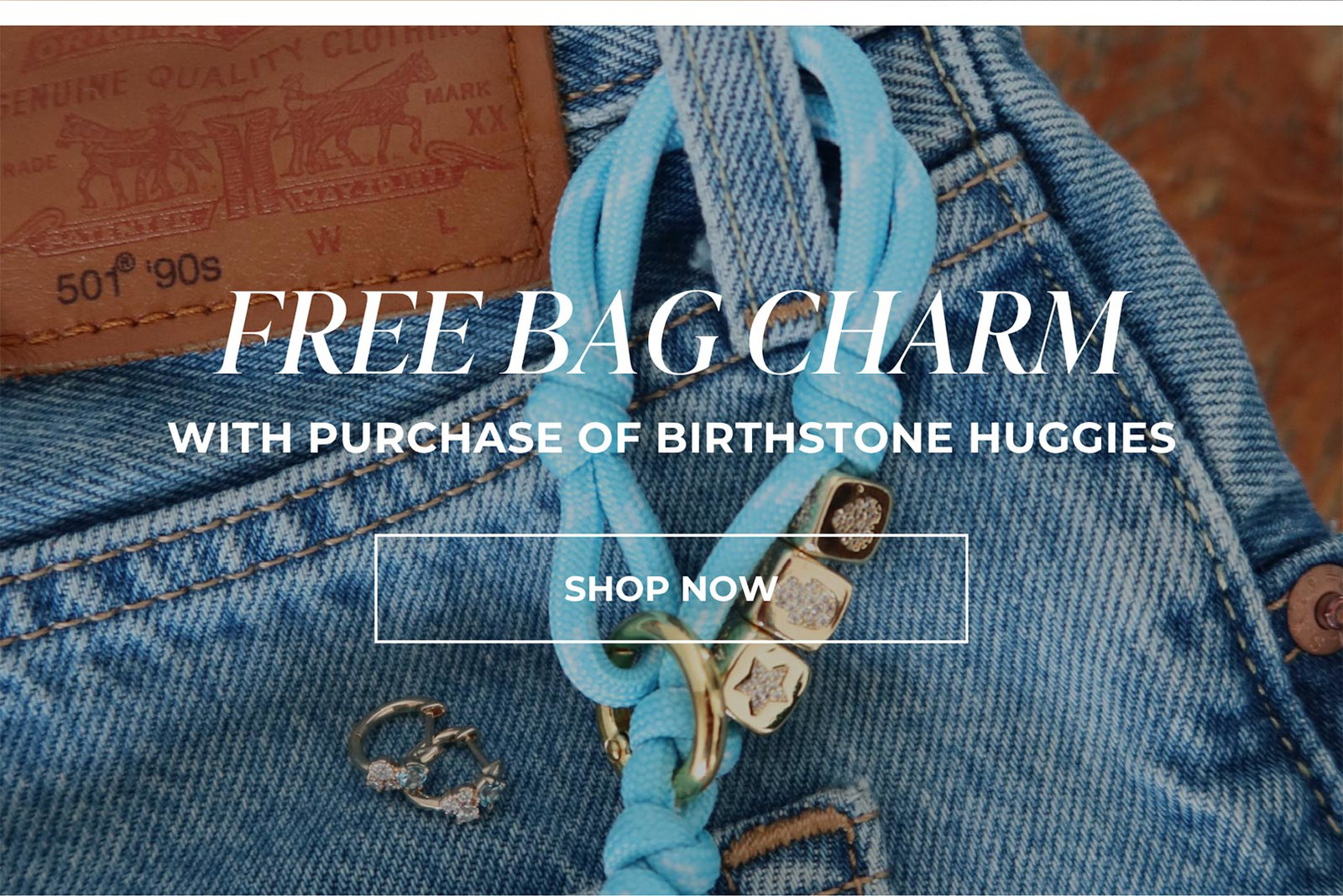 FREE BAG CHARM WITH PURCHASE OF BIRTHSTONE HUGGIES | SHOP NOW