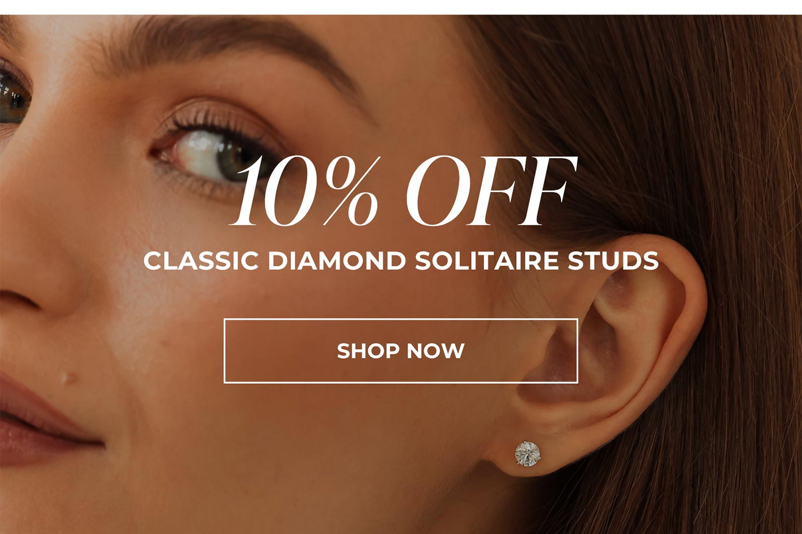 10% OFF CLASSIC DIAMOND SOLITAIRE STUDS | SHOP NOW