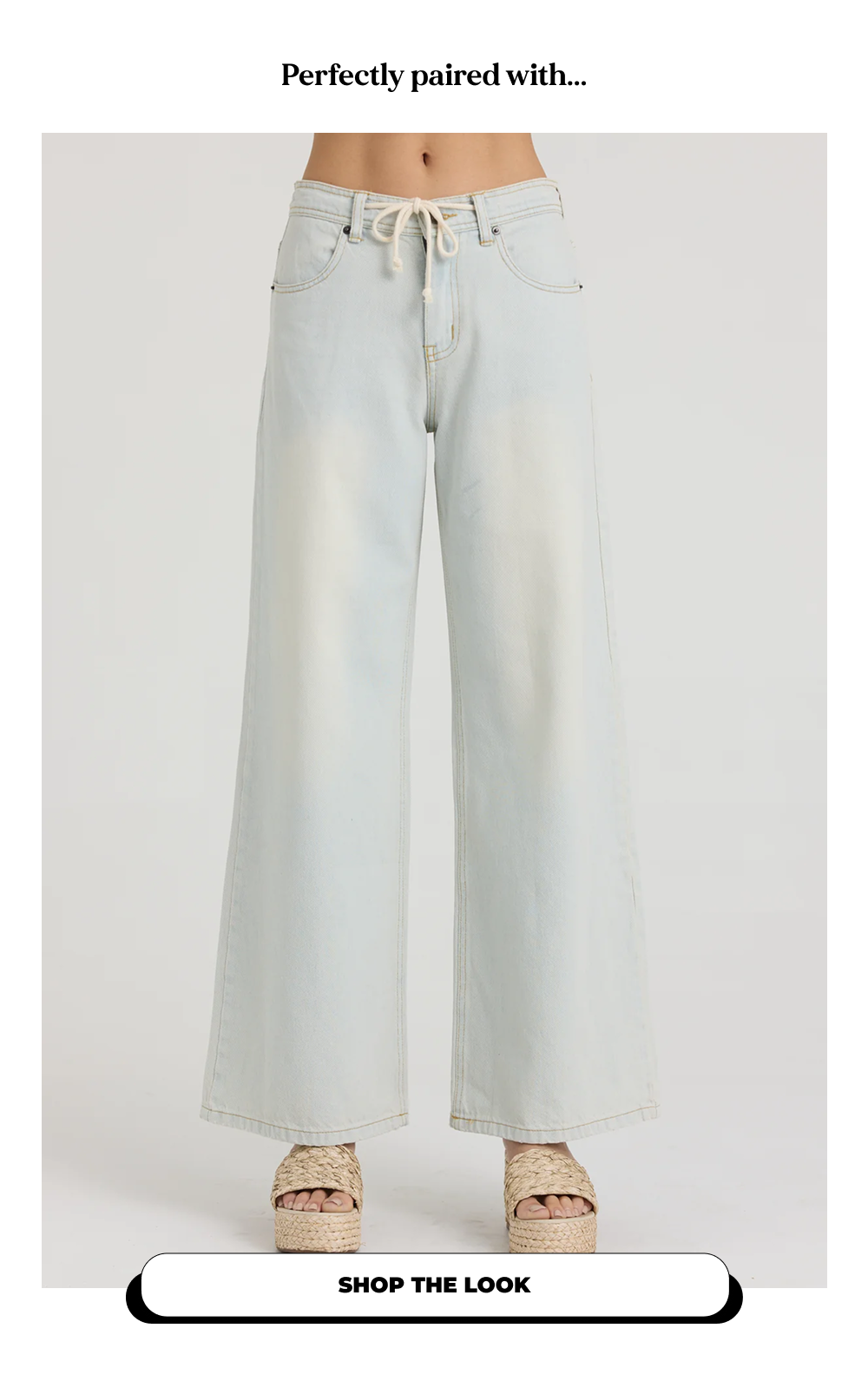 Perfectly paired with... SHOP THE LOOK