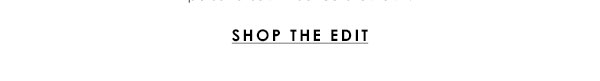 Shop The Edit