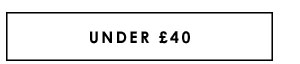 Under £40