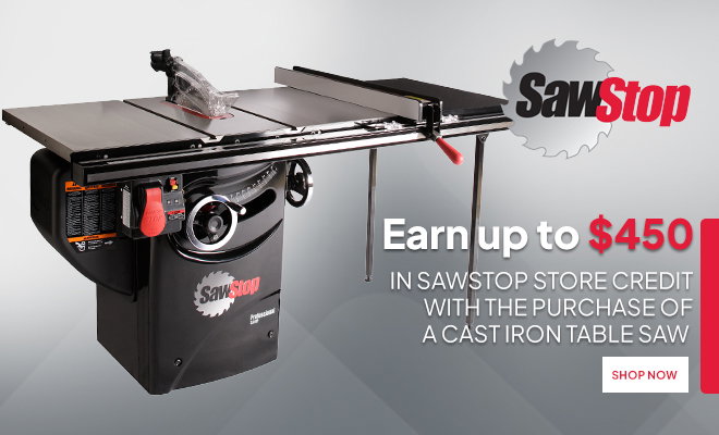 Earn Up to $450 in SawStop Store Credit with Purchase of a Cast Iron Table Saw