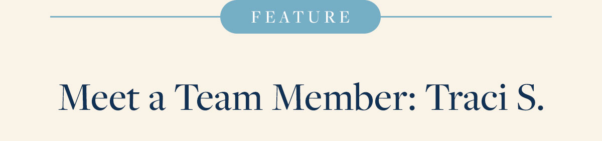 Meet a Team Member: Traci S.