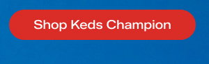 Shop Keds Champion.
