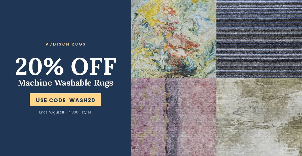 Addison Rugs — 20% off machine washable rugs with code WASH20