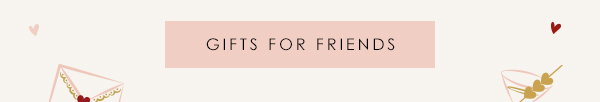 Gifts For Friends