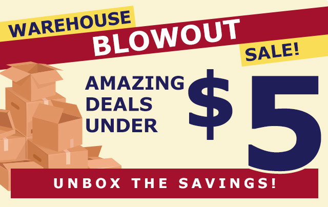 Warehouse Blowout Sale! | Amazing Deals Under $5