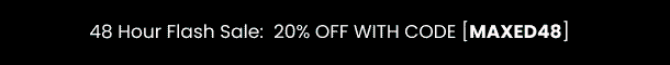 20% Off W/ Code:  MAXED48