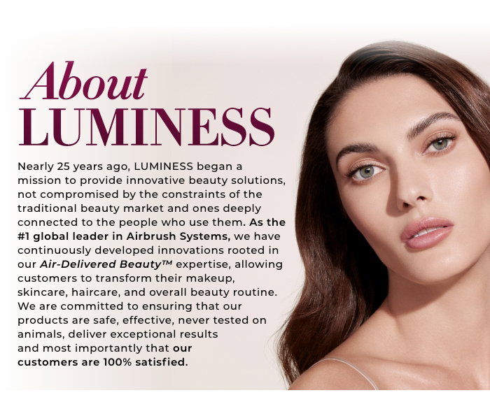 About LUMINESS