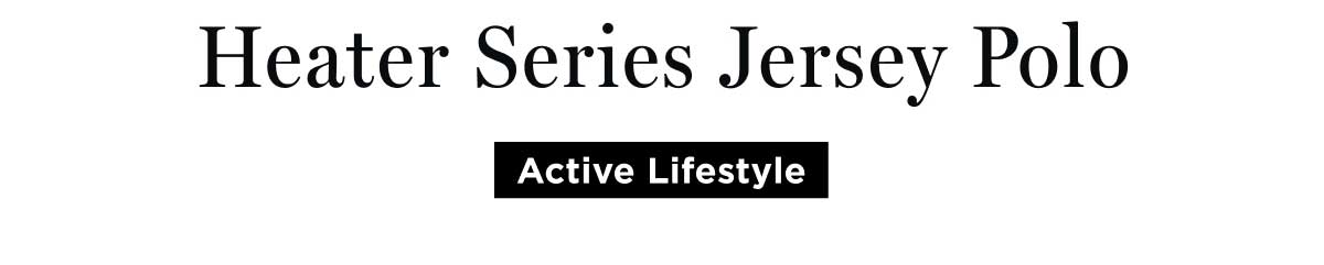 Heater Series Jersey Polo