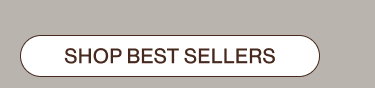 SHOP BEST SELLERS