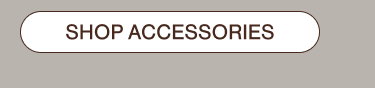 SHOP ACCESSORIES