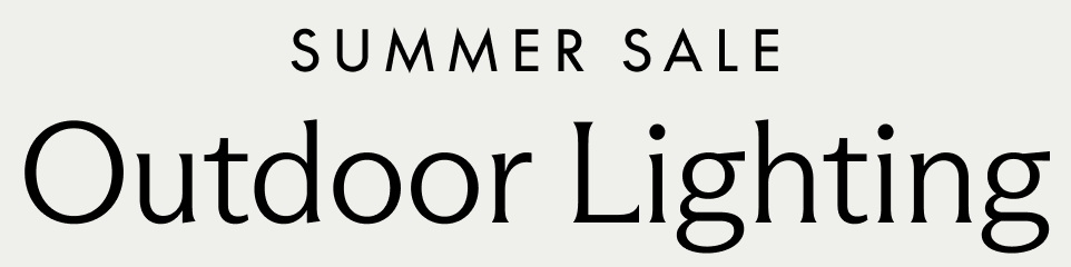 Summer Sale. Outdoor Lighting.