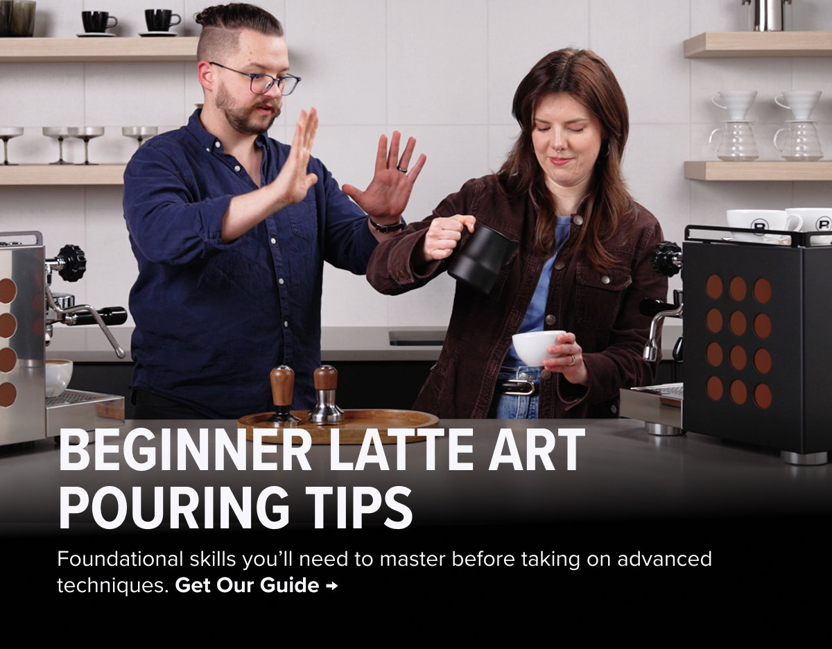 Beginner LATTE ART POURING tips Foundational skills you’ll need to master before taking on advanced techniques. Get Our Guide →  