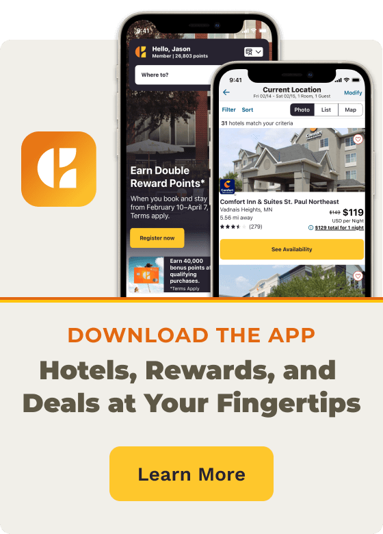 Download the Choice Privileges Mobile App - Hotels, Rewards, and Deals at Your Fingertips - Learn More