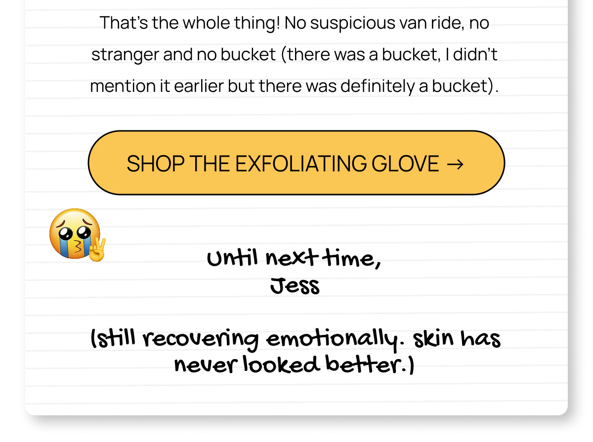 Lined page with sign-remove from Jess and a yellow button linking to the CheekyGlo Exfoliating Glove
