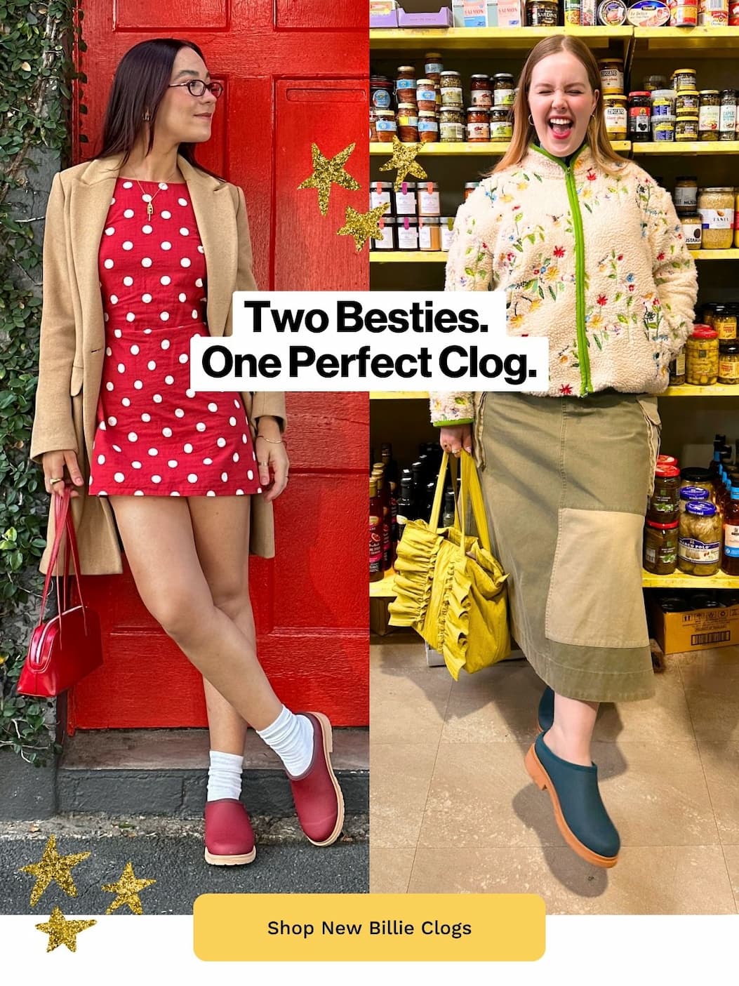 Two Besties. One Perfect Clog. Shop New Billie Clogs >