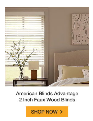 American Blinds Advantage 2 Inch Faux Wood Blinds | SHOP NOW >