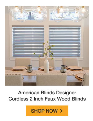 American Blinds Designer Cordless 2 Inch Faux Wood Blinds | SHOP NOW >