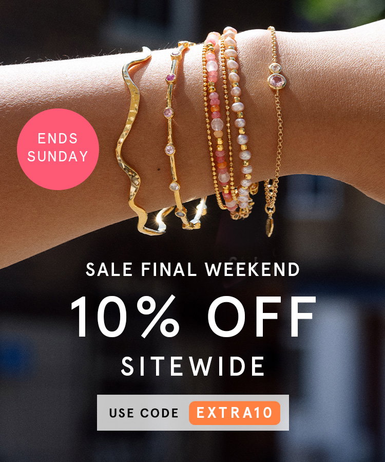 Summer Sale - Extra 10% Off - Final Days