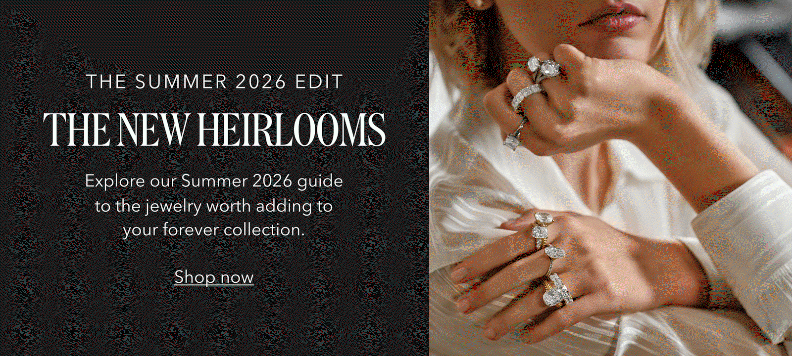 THE SUMMER 2026 EDIT | THE NEW HEIRLOOMS | Explore our Summer 2026 guide to the jewelry worth adding to your forever collection. Shop now