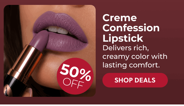 Creme Confession Lipstick: Delivers rich, creamy color with lasting comfort.