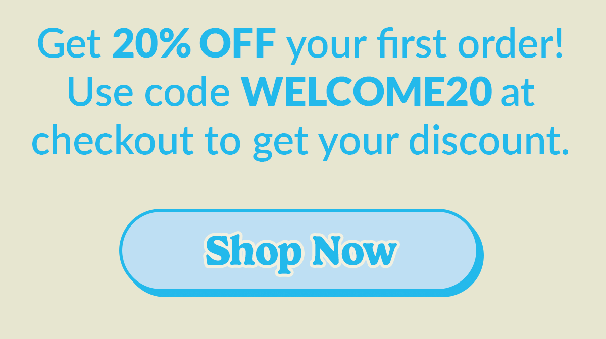 WELCOME20 on your first order 