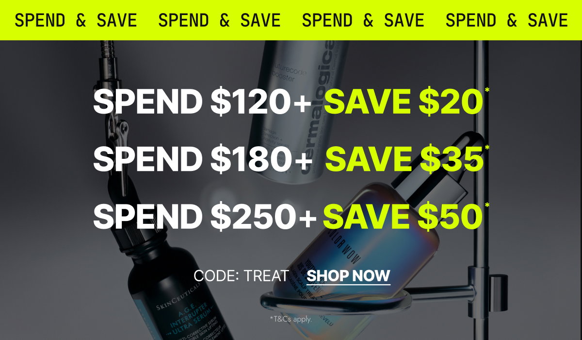 Spend & Save Use code TREAT. Shop Now.