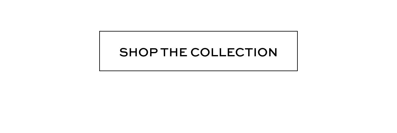 Shop the Collection