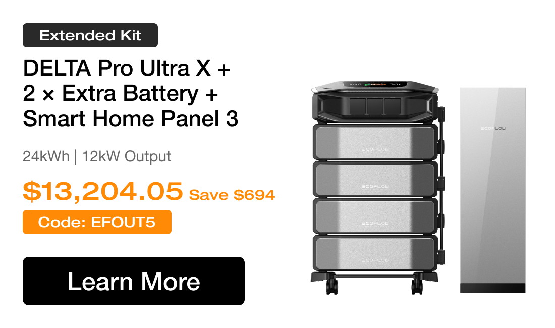 Extended Kit DELTA Pro Ultra X + 2 × Extra Battery + Smart Home Panel 3 24kWh | 12kW Output $13,204.05 Save $694 Code: EFOUT5 Learn More>>