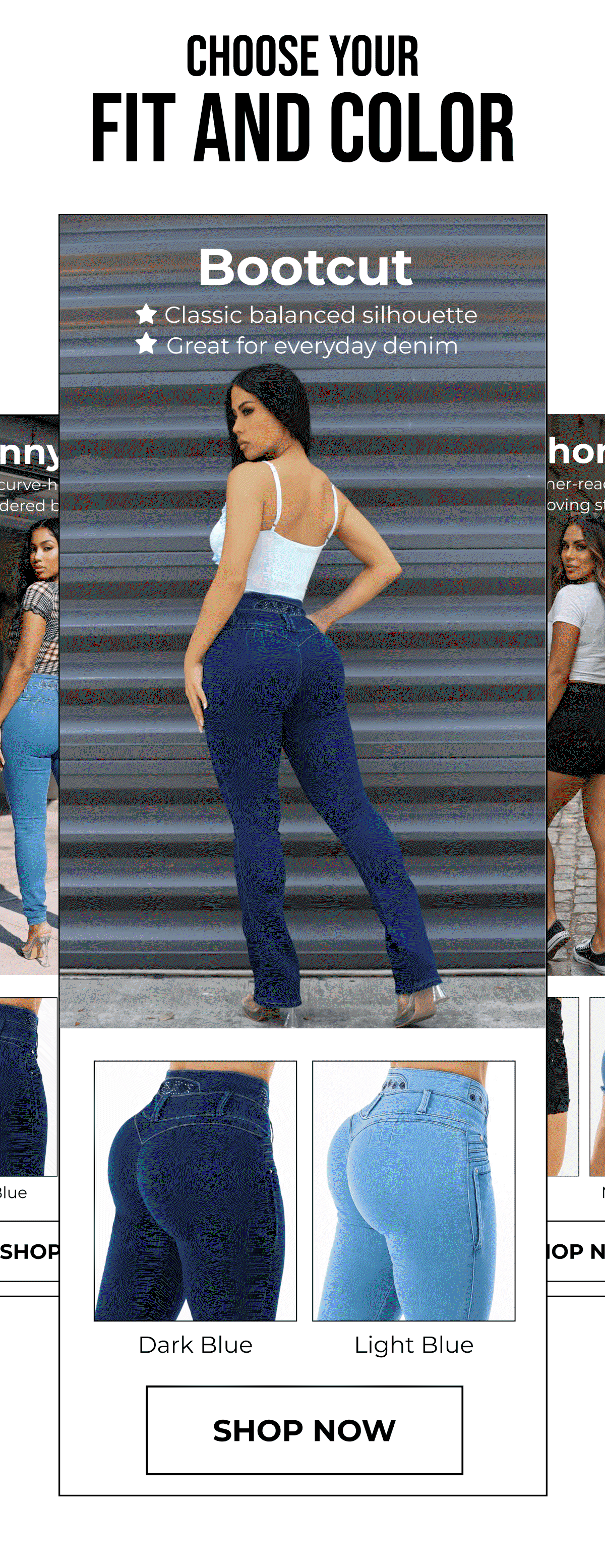 CHOOSE YOUR FIT AND COLOR