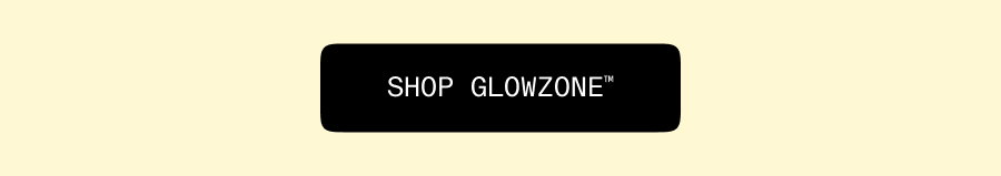 Shop glowzone