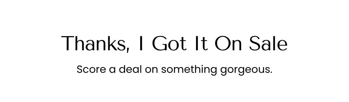 Thanks, I Got It On Sale