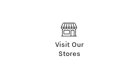visit our stores