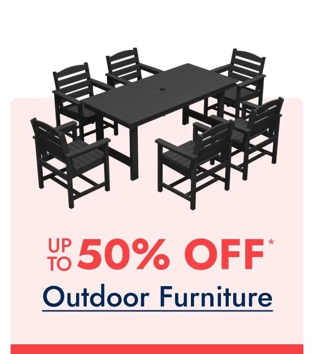 Outdoor Furniture - Up to 50% off