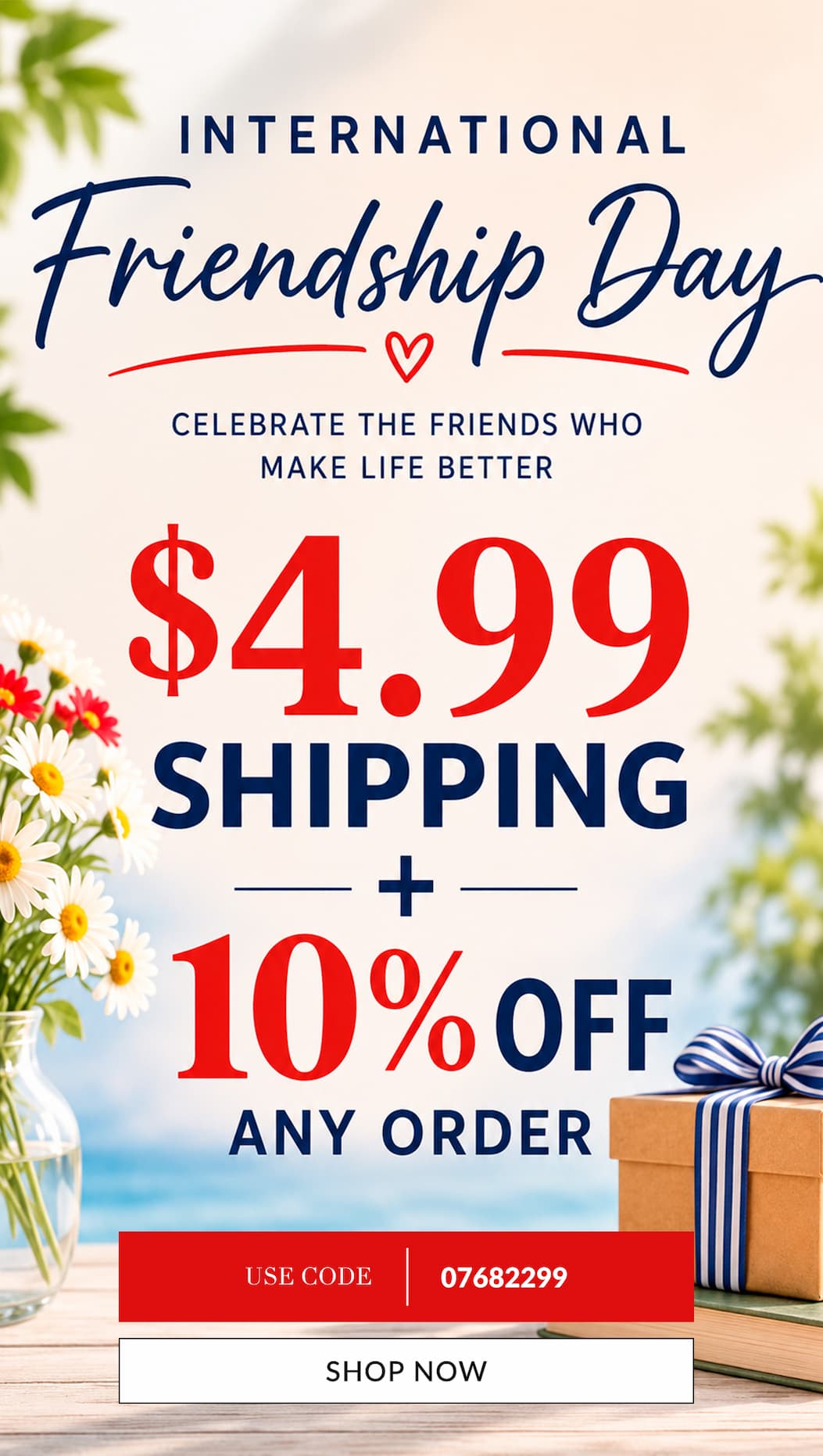 $4.99 shipping + 10% off any order