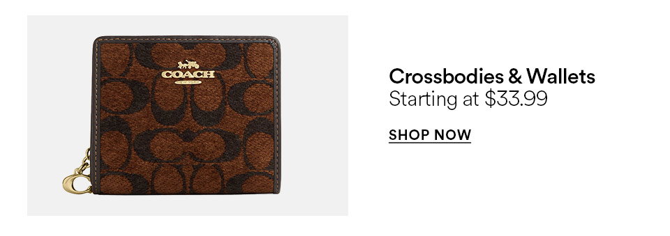 Crossbodies & wallets - Starting at $33.99 - SHOP NOW >
