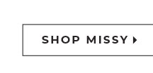 Shop Missy New Arrivals