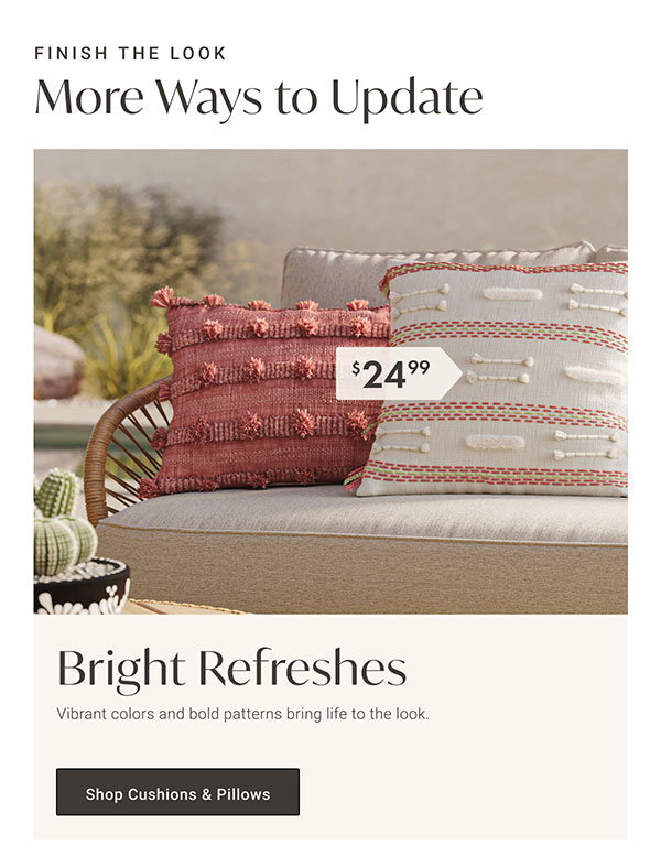 Bright Refreshes | Shop Cushions & Pillows >