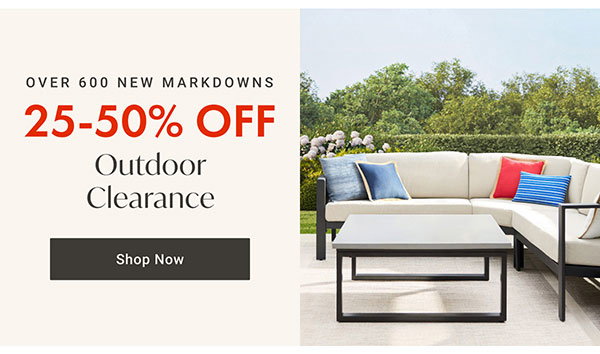 25-50% Off Outdoor Clearance | Shop Now >