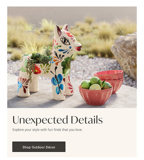 Unexpected Details | Shop Outdoor Décor >