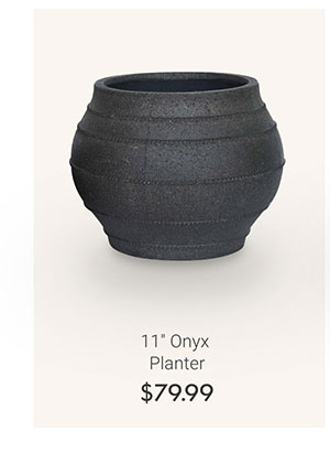 11" Onyx Planter