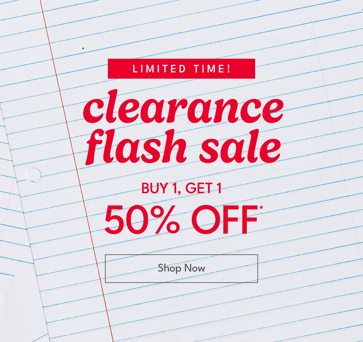 Limited Time! | clearance flash sale | Buy 1, Get 1 50% Off* | Shop Now