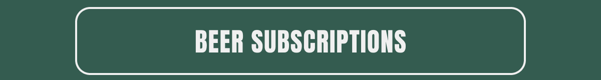 Beer Subscriptions