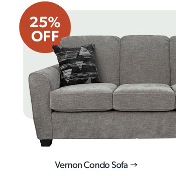 25 percent off. Featured Vernon Condo Sofa. Made in Canada. Click to shop