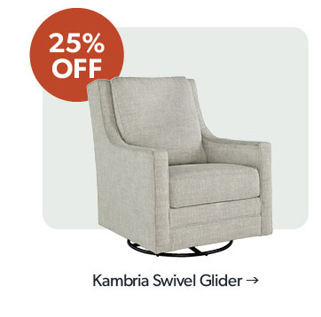 25 percent off. Featured Kambria Swivel Glider. Click to shop