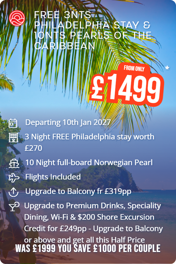 Free 3nts Philadelphia Stay & 10nts Pearls of the Caribbean – Smart Holiday promotional image. From £1,499 Includes: Departing 10th Jan 2027, 3 Night FREE Philadelphia stay worth £270, 10 Night full-board Norwegian Pearl, Flights Included, Upgrade to Balcony fr £319pp, Upgrade to Premium Drinks, Speciality Dining, Wi-Fi & $200 Shore Excursion Credit for £249pp - Upgrade to Balcony or above and get all this Half Price. WAS £1999 YOU SAVE £1000 PER COUPLE