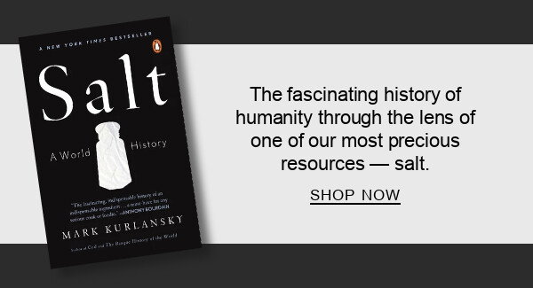 The fascinating history of humanity through the lens of one of our most precious resources — salt. SHOP NOW