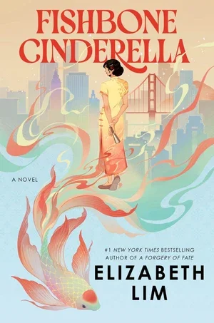Book | Fishbone Cinderella: A Novel By Elizabeth Lim.