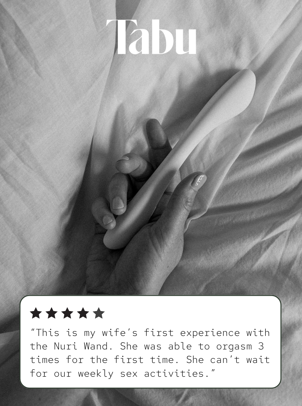 “This is my wife’s first experience with the Nuri Wand. She was able to orgasm 3 times for the first time. She can’t wait for our weekly sex activities.”